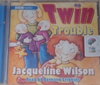 Twin Trouble written by Jacqueline Wilson performed by Bernard Cribbins on Audio CD (Unabridged)